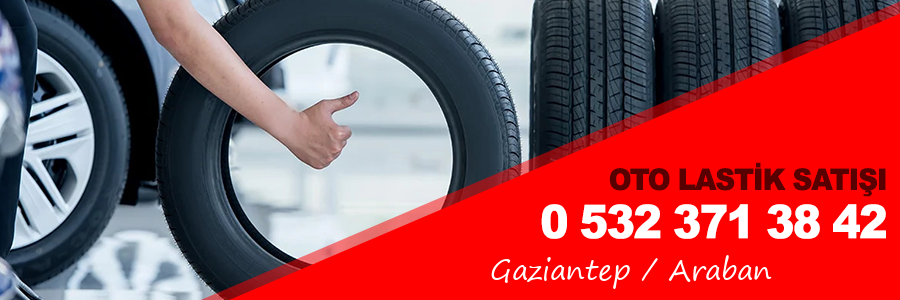 Gaziantep Araban Oto Lastik Satışı